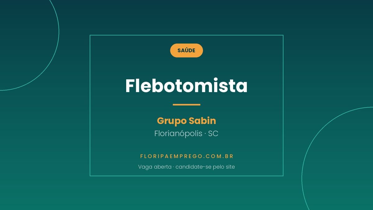 Arte da vaga de Flebotomista no Grupo Sabin, em Florianopolis, publicada no Floripa Emprego